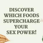 Which Food Increase Sex Power